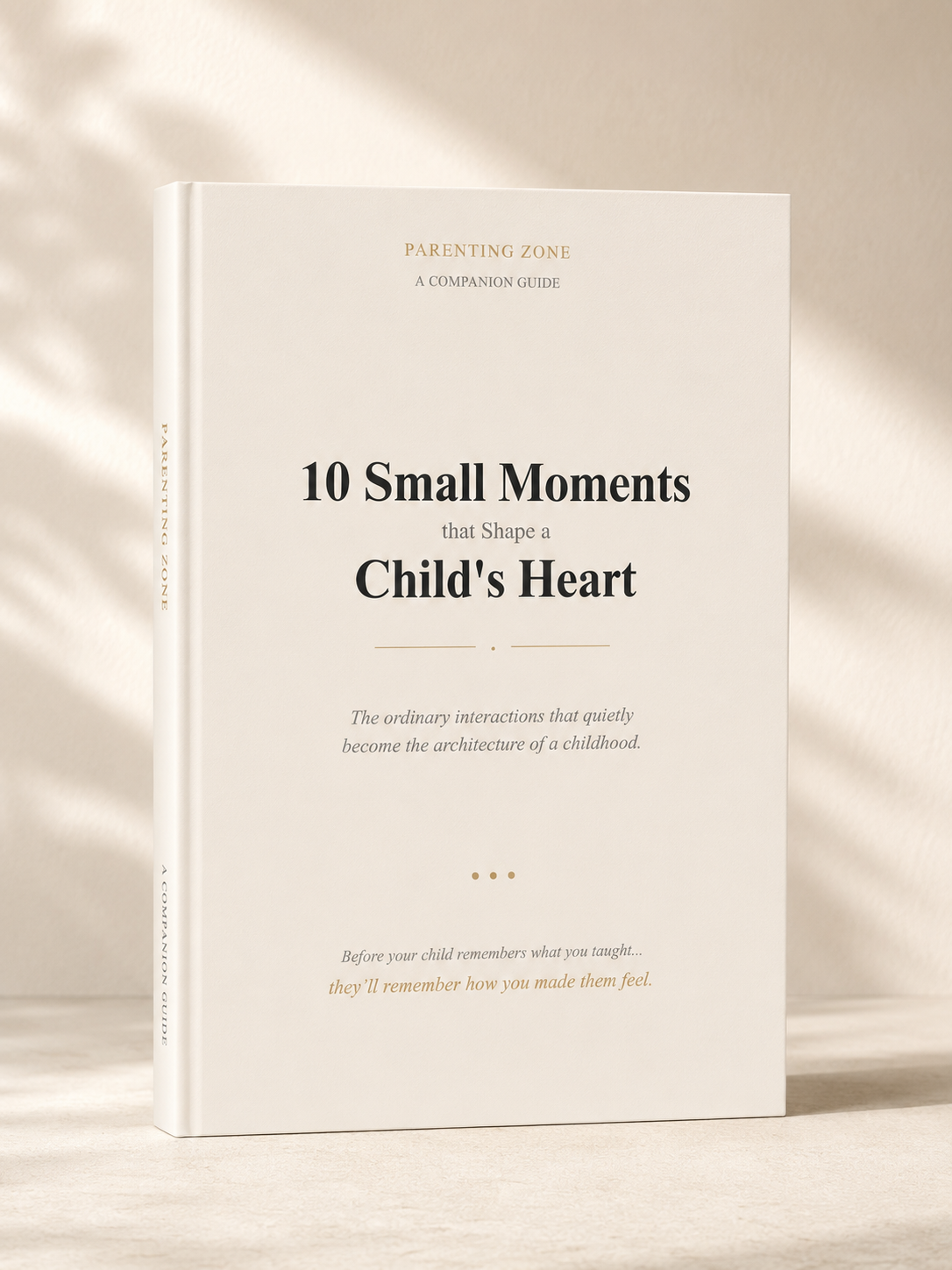 10 Small Moments That Shape a Child’s Heart - A Free Parenting Guide